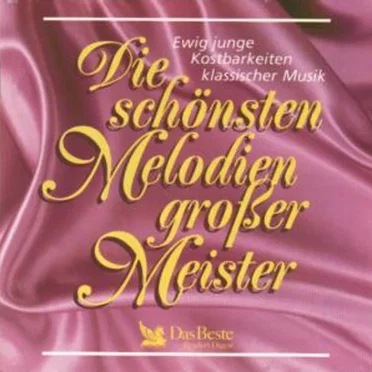 Die schönsten Melodien großer Meister by Various Artists - album cover