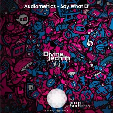 Say What EP by Audiometrics - album cover