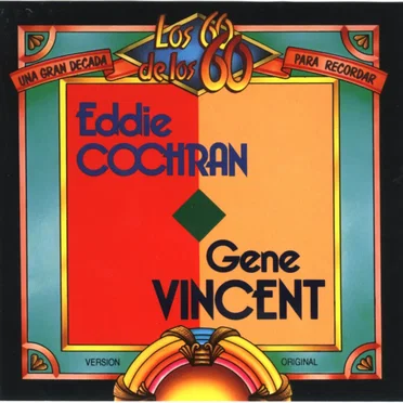 Eddie Cochran / Gene Vincent: Los 60 de los 60