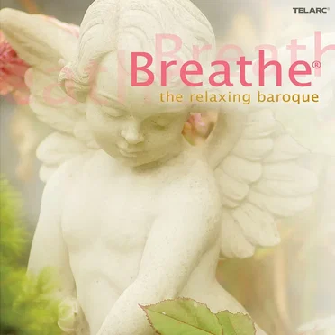 Breathe: The Relaxing Baroque by Various Artists - album cover