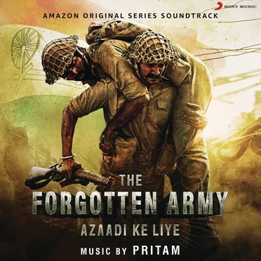Azaadi Ke Liye (Music from the Amazon Original Series “The Forgotten Army”)