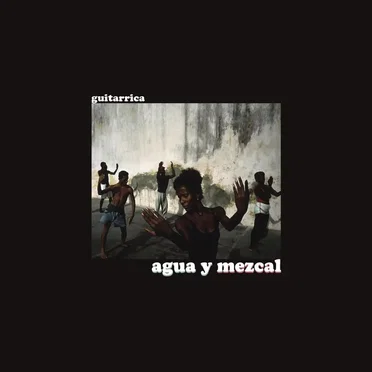 Agua y mezcal