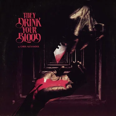 They Drink Your Blood