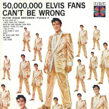 50,000,000 Elvis Fans Can’t Be Wrong: Elvis’ Gold Records, Volume 2
