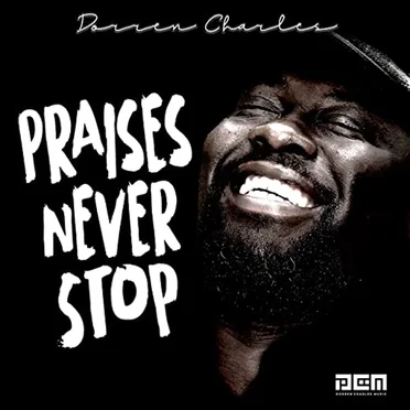 Praises Never Stop