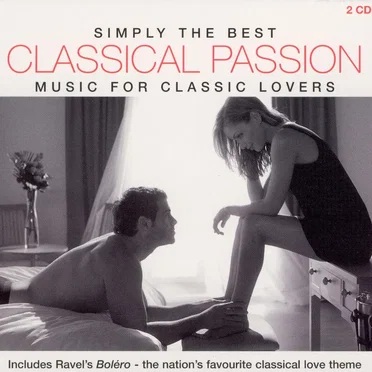Simply the Best Classical Passion: Music for Classic Lovers by Various Artists - album cover
