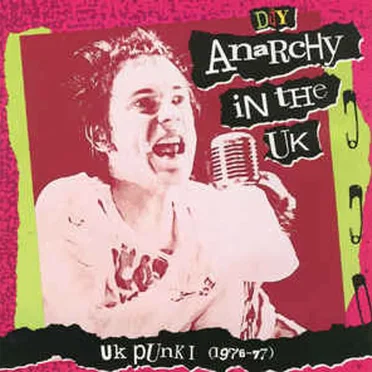 D.I.Y.: Anarchy in the UK: UK Punk I (1976–77) by Various Artists - album cover