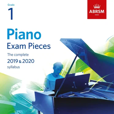 Grade 1 Piano Exam Pieces: The Complete 2019 & 2020 Syllabus by Various Artists - album cover