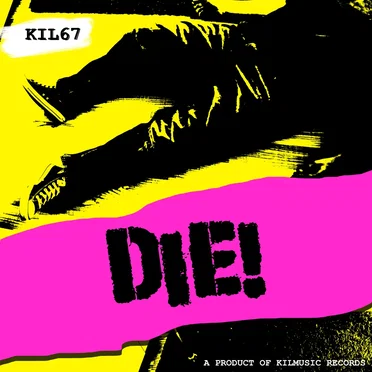 Die!