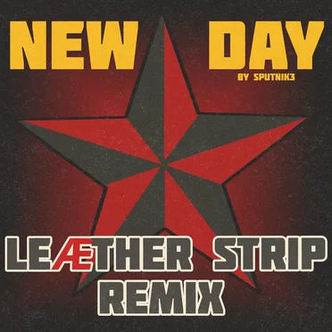 New Day (Leæther Strip remix) by Sputnik3 - album cover