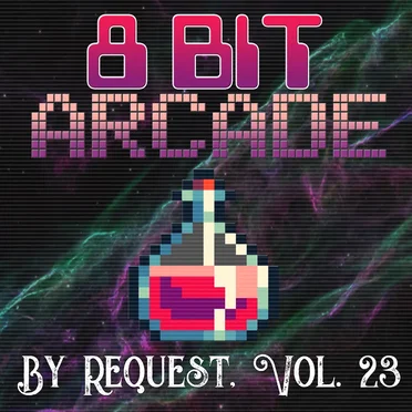 By Request, Vol. 23 by 8-Bit Arcade - album cover