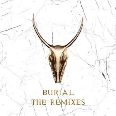 Burial (the remixes)