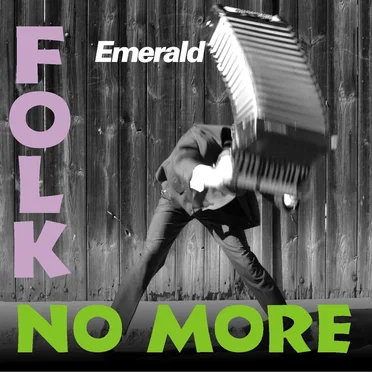 Folk No More by Emerald - album cover