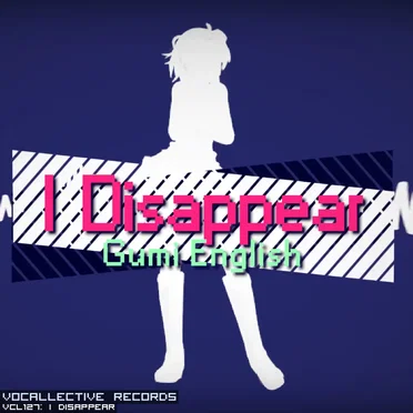I Disappear