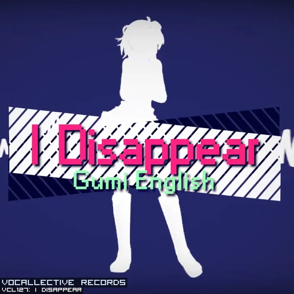 I Disappear