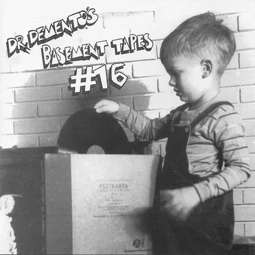 Dr. Demento’s Basement Tapes No. 16