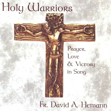 Holy Warriors by Fr. David Hemann - album cover
