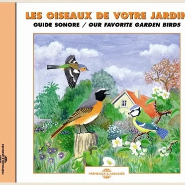 Les Oiseaux de votre jardin / Our Favorite Garden Birds