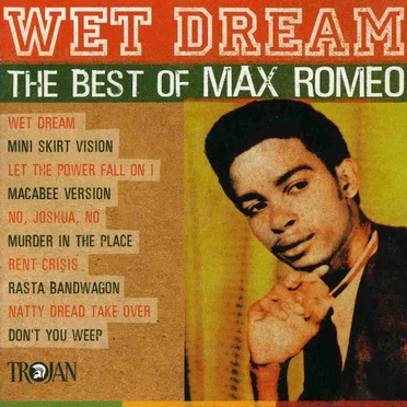 Wet Dreams: The Best of Max Romeo
