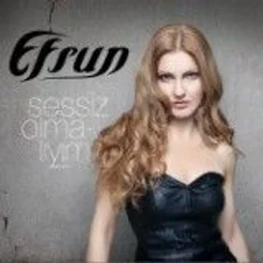 Sessiz Olmalıyım by Efsun - album cover