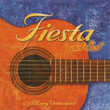 Fiesta del Sol by Kenny Vehkavaara - album cover