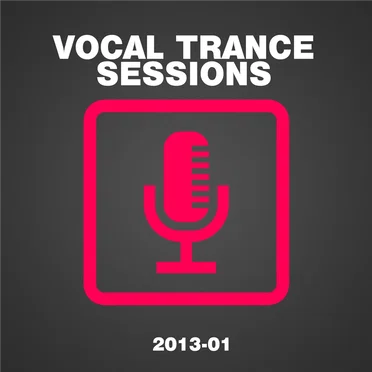 Vocal Trance Sessions 2013-01 by Various Artists - album cover