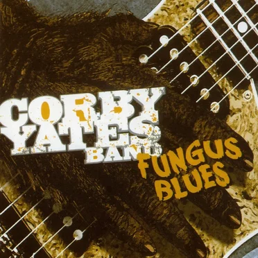 Fungus Blues by Corby Yates - album cover