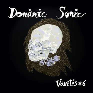 Vanités #6 by Dominic Sonic - album cover