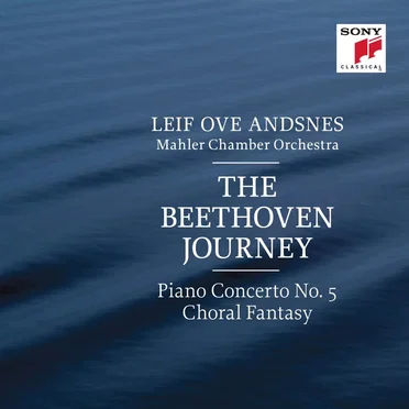 The Beethoven Journey: Piano Concerto no. 5 / Choral Fantasy