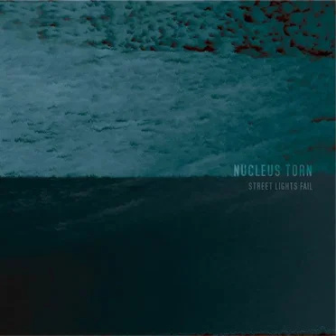Street Lights Fail by Nucleus Torn - album cover
