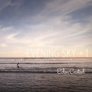 Evening Sky + 1: Eden Casteel
