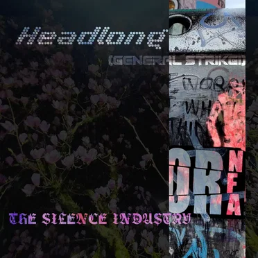 Headlong (General Strike!) by The Silence Industry - album cover