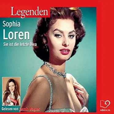 Legenden - Das Leben von Sophia Lauren (gelesen von Jasmin Wagner) by Jasmin Wagner - album cover