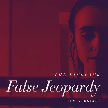 False Jeopardy (From "To The Bone")