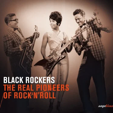 Black Rockers: The Real Pioneers of Rock'n'Roll by Various Artists - album cover