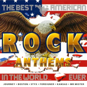 The Best American Rock Anthems in the World... Ever by Various Artists - album cover
