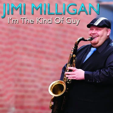 I'm the Kind of Guy by Jimi Milligan - album cover