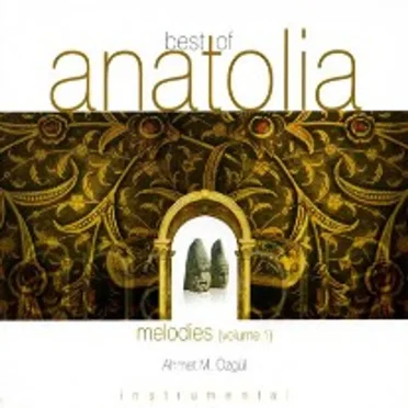 Best of Anatolia / Melodies (volume 1)