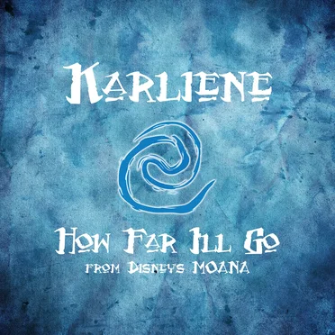 How Far I'll Go by Karliene - album cover