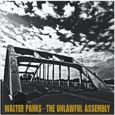 The Unlawful Assembly by Walter Parks & The Unlawful Assembly - album cover