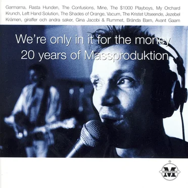 We're Only in It for the Money: 20 Years of Massproduktion by Various Artists - album cover