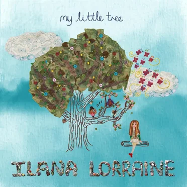 My Little Tree by Ilana Lorraine - album cover