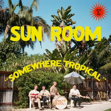 Somewhere Tropical by Sun Room - album cover