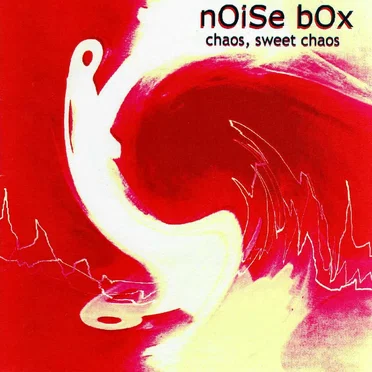 Chaos, Sweet Chaos by Noisebox - album cover