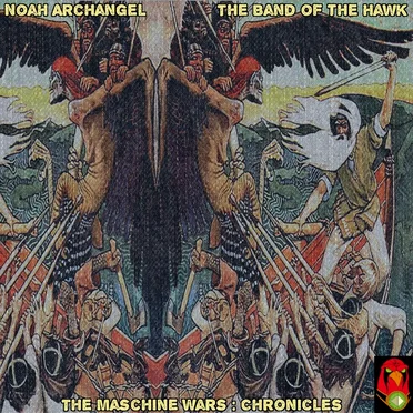 The Maschine Wars: Chronicles by Noah Archangel - album cover