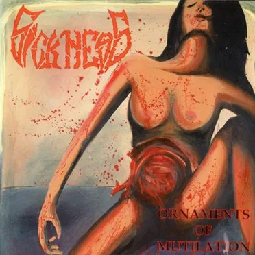 Ornaments of Mutilation by Sickness - album cover
