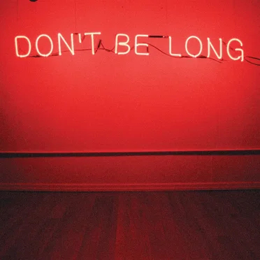 Don’t Be Long