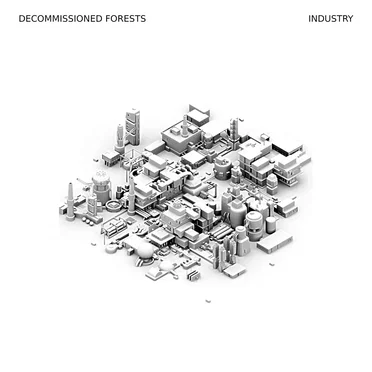 Industry by Decommissioned Forests - album cover