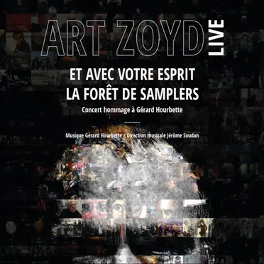 Art Zoyd Live - Et Avec Votre Esprit - La Forêt De Samplers