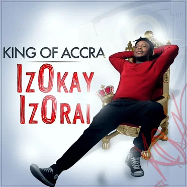 Izokay Izorai by KING OF ACCRA - album cover